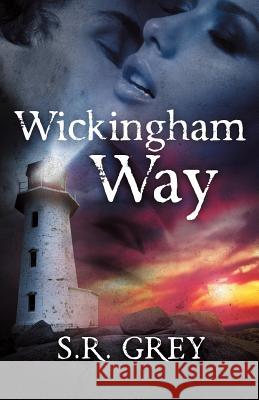 Wickingham Way: A Harbour Falls Mystery #3 S. R. Grey 9780615912424 S.R. Grey