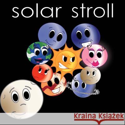 Solar Stroll A. K. Mathes Cassondra Louise Ellis 9780615918341