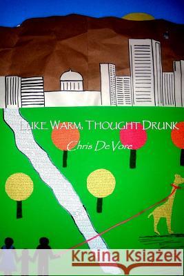 Luke Warm, Thought Drunk Chris DeVore 9780615922560 Bookshop Mountain Home