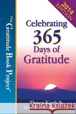 The Gratitude Book Project: Celebrating 365 Days of Gratitude Donna Kozik 9780615924861