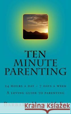 Ten Minute Parenting Barbara Hair 9780615925851