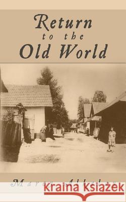 Return to the Old World Marcy Alkalay 9780615927091 Alk Publishiing