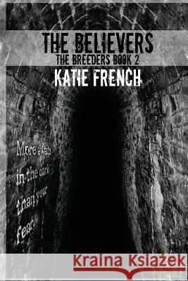 The Believers: The Breeders Book 2 Katie French 9780615928050 Katie\French#books