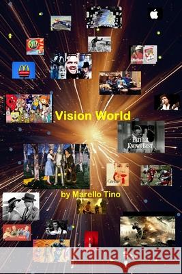 Vision World Marcello Antonius Tino 9780615929019 Thompson and Prince