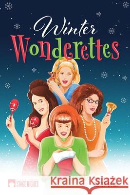 Winter Wonderettes Roger Bean 9780615929385 Steele Spring Stage Rights