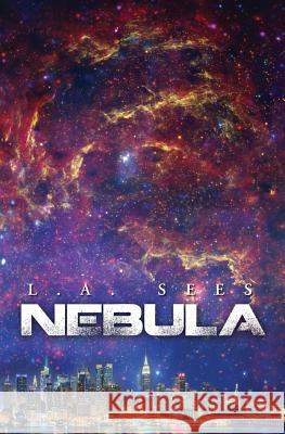 Nebula L. a. Sees 9780615930596 Centauri Publishing Group