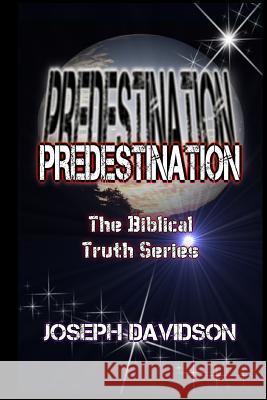 Predestination Joseph Davidson 9780615931579 Not Avail