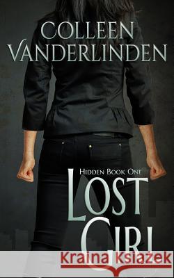 Lost Girl: Hidden Book One Colleen Vanderlinden 9780615931852 Building Block Studios LLC