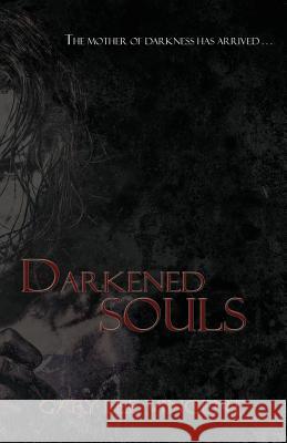 Darkened Souls Gary Lee Vincent 9780615933030 Burning Bulb Publishing