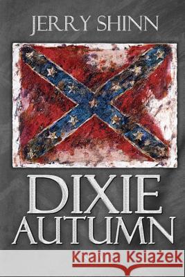 Dixie Autumn Jerry Shinn 9780615933511