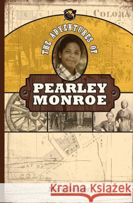 The Adventures of Pearley Monroe Marci Seither 9780615933917