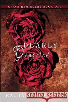 Dearly Departed Rachael Rawlings 9780615934884 Hydra Publications