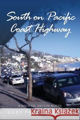 South on Pacific Coast Highway Gary Paul Corcoran 9780615935379 Stargazer Press