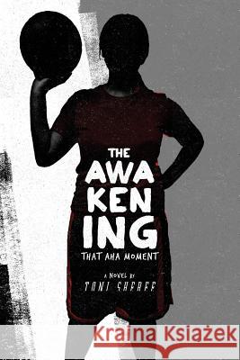 The Awakening Toni Sheree 9780615940052