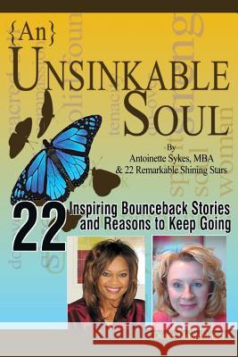  Unsinkable Soul: Healing Journey Diane Floerchinger Antoinette Sykes 9780615941554 Holding the Door Open, LLC