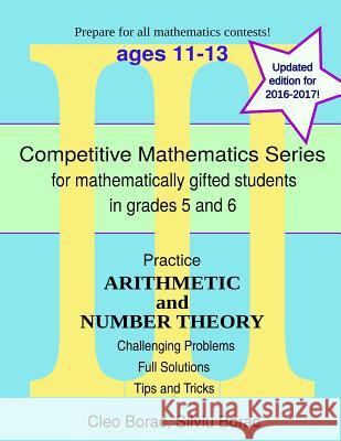 Practice Arithmetic and Number Theory: Level 3 (ages 11-13) Borac, Silviu 9780615943855 Goods of the Mind, LLC