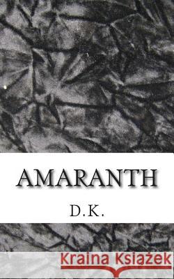 Amaranth D. K 9780615943923 Videlicet