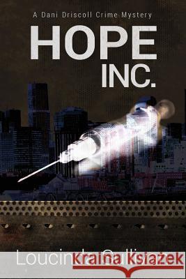 Hope, Inc. Loucinda Sullivan 9780615944128 Allegrini Press