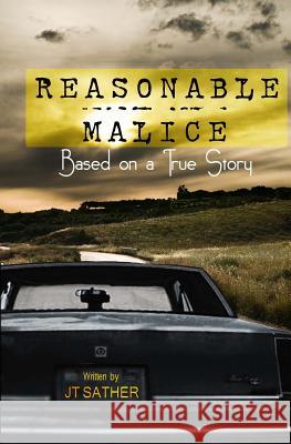 Reasonable Malice Jt Sather 9780615944388 Inknbeans Press