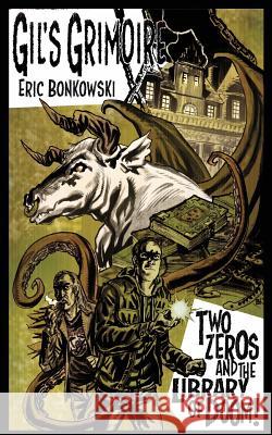 Two Zeros and The Library of Doom! Bonkowski, Eric 9780615945965 Penny Dreadful Publications