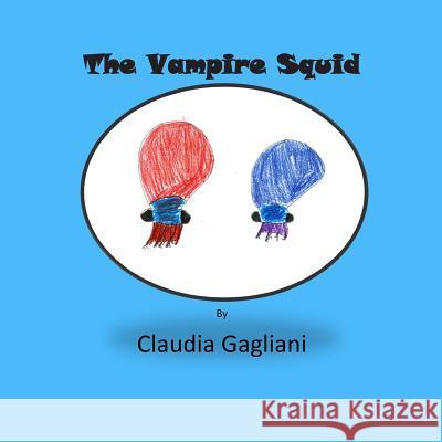 The Vampire Squid Claudia Gagliani 9780615947600