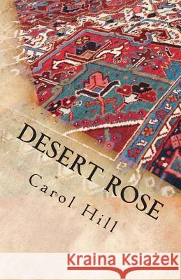 Desert Rose Carol Hill 9780615948645