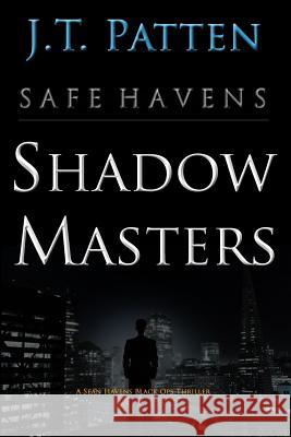 Safe Havens: Shadow Masters J. T. Patten Molly Wojda 9780615950471 Escape from Reality Press, a Donovan Black Ho