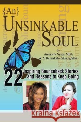  Unsinkable Soul: From Broken To Brilliant with Self-Care Sykes, Antoinette 9780615950563