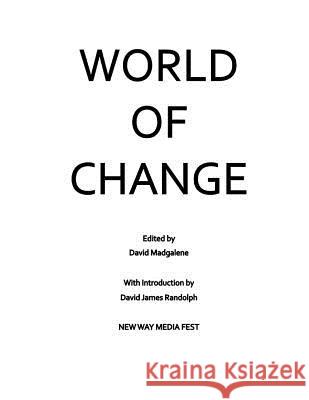 World of Change David Madgalene David James Randolph 9780615950662