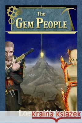 The Gem People Logan Mickel 9780615950754 Echo Deep Books