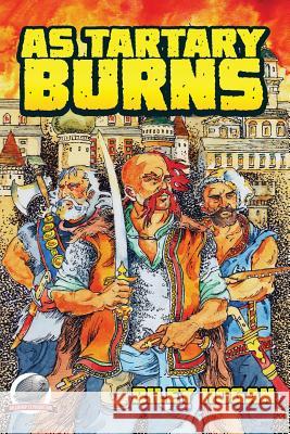 As Tartary Burns Riley Hogan James Conahan 9780615955230