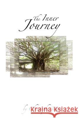 The Inner Journey Christophe Javon 9780615955568 Original Nature