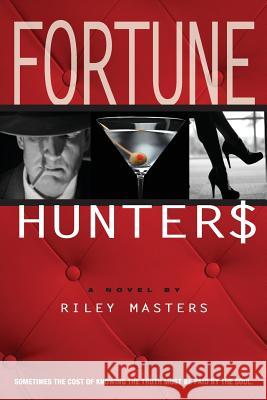 Fortune Hunters Riley Masters 9780615956589 Lost Haven Press