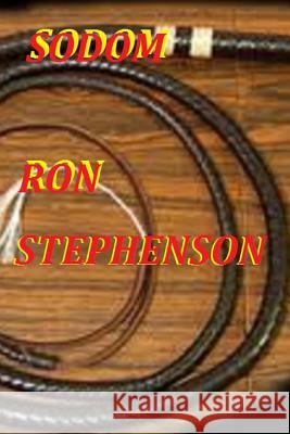 Sodom Ron Stephenson 9780615959320 Ron Stephenson