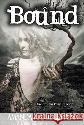 Bound Amanda K. Dudley-Penn 9780615961095