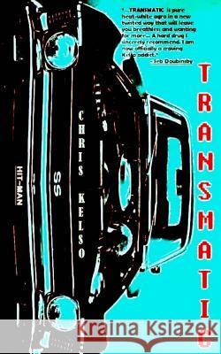 Transmatic Chris Kelso 9780615964263