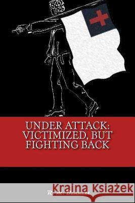 Under Attack: Victimized, But Fighting Back R. M. Bennett 9780615966434 Messianic Ambassade Publications