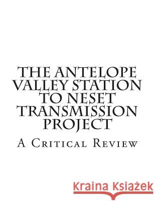 The Antelope Valley Station to Neset Transmission Project: A Critical Review Thomas D. Isern 9780615967615 Center for Heritage Renewal