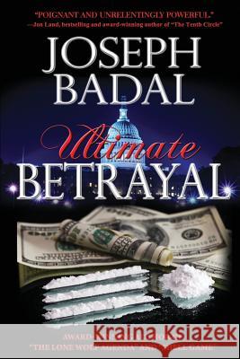 Ultimate Betrayal Joseph Badal 9780615972701