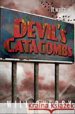 Devil's Catacombs Will Overby 9780615972930 Black Cat Books