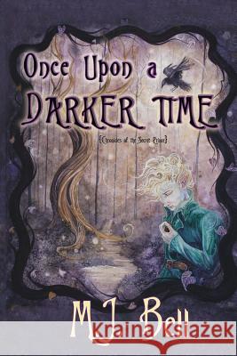 Once Upon a Darker Time Mj Bell, Aria Keehn 9780615973548