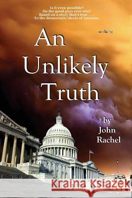 An Unlikely Truth John Rachel 9780615974101 Literary Vagabond