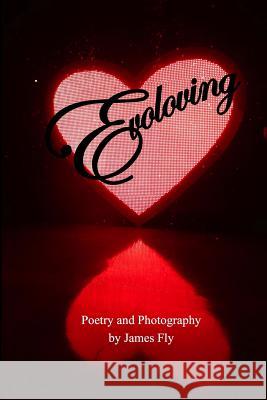 Evoloving James Fly Julie L. Casey 9780615974699 Amazing Things Press