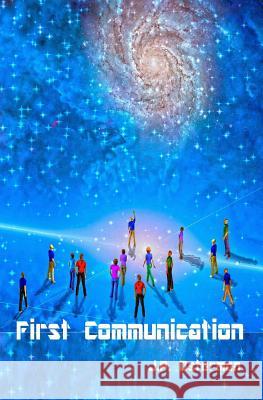 First Communication: Book I Jp Osterman 9780615975085