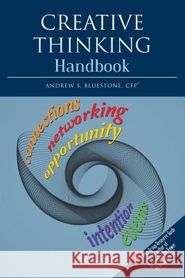 Creative Thinking Handbook Cfp(r) Andrew S. Bluestone Andrew S. Blueston 9780615976655 On Demand Publishing, LLC-Create Space