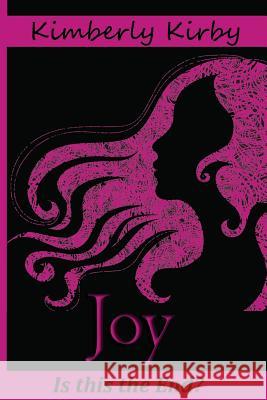 Joy: Is this the End?: Is this the End? Kirby, Rod 9780615977720 Joy Publications