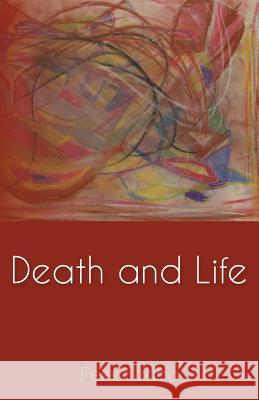 Death and Life Peter Szabo 9780615979700