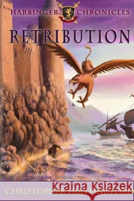 Retribution Christopher Paul Huntingford 9780615981772