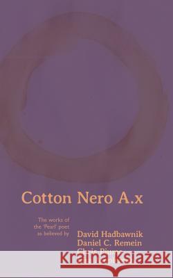 Cotton Nero A.x Remein, Daniel C. 9780615983912 Punctum Books