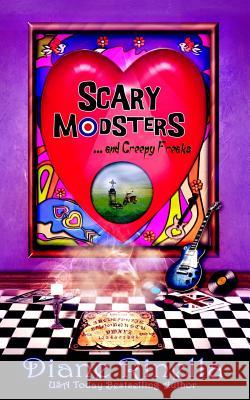 Scary Modsters... and Creepy Freaks Diane Rinella 9780615984049